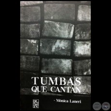 TUMBAS QUE CANTAN - Autora: MNICA LANERI - Ao 2018